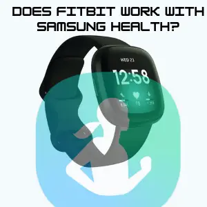 Does Fitbit Work with Samsung Health?