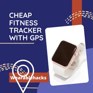 Cheap Fitness Tracker With GPS