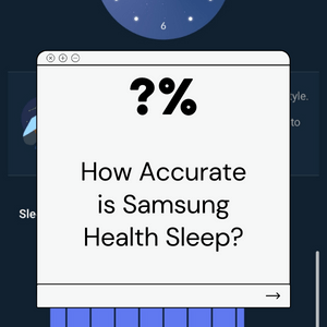 How Accurate is Samsung Health Sleep?