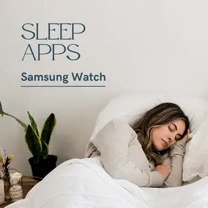 Best Sleep App For Samsung Watch