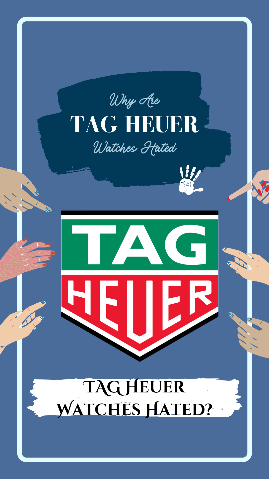 Why Are TAG Heuer Watches Hated?